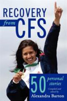 Paperback Recovery from CFS: 50 Personal Stories Book