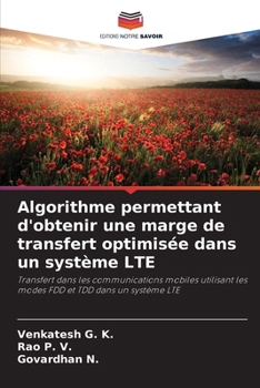 Algorithme permettant d'obtenir une marge de transfert optimisée dans un système LTE (French Edition)