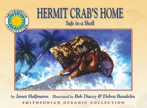 Paperback Oceanic Collection: Hermit Crab's Home: Safe in a Shell Book