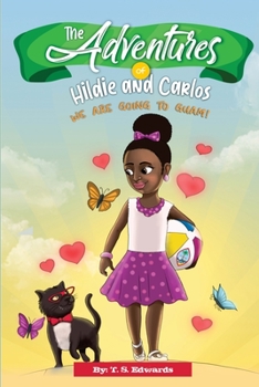 Paperback The Adventures of Hildie and Carlos: We Are Going to Guam! Book