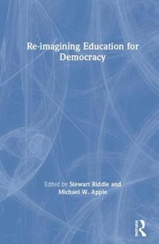 Hardcover Re-Imagining Education for Democracy Book