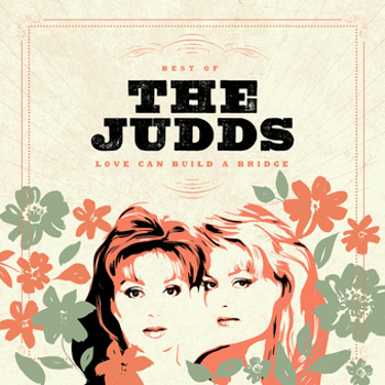 Music - CD Love Can Build A Bridge: Best Of The Judds   Book