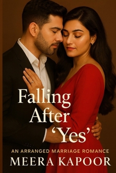 Paperback Falling After “Yes”: An Arranged Marriage Romance Book