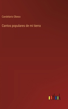 Hardcover Cantos populares de mi tierra [Spanish] Book