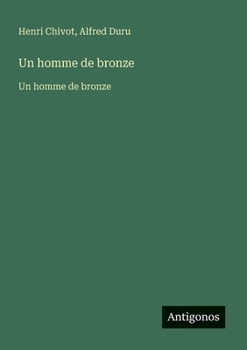 Paperback Un homme de bronze: Un homme de bronze [French] Book