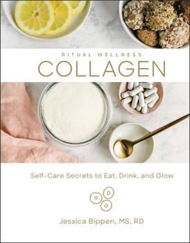 Hardcover Collagen: Self-Care Secrets to Eat, Drink, and Glowvolume 3 Book