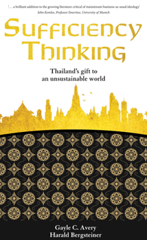 Paperback Sufficiency Thinking: Thailand's Gift to an Unsustainable World Book