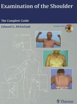 Hardcover Examination of the Shoulder: The Complete Guide [With DVD] Book