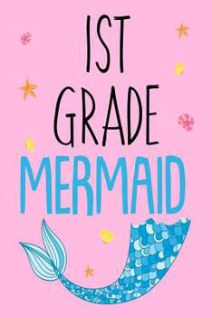 Paperback 1st Grade Mermaid: First Grader Mermaid Back To School Class Workbook For Girls Book