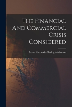 Paperback The Financial And Commercial Crisis Considered Book