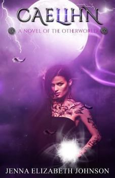 Caelihn - Book #6 of the Otherworld