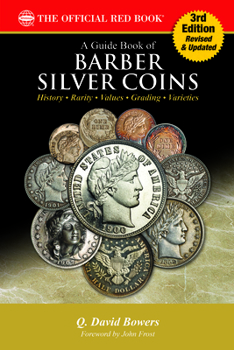 Paperback A Barber Silver Coins: History, Rarity, Values, Grading, Varieties Book