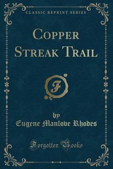 Paperback Copper Streak Trail (Classic Reprint) Book