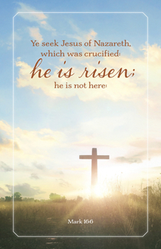 Easter Bulletin: Ye Seek (Package Of 100) : Mark 16:6 (KJV)
