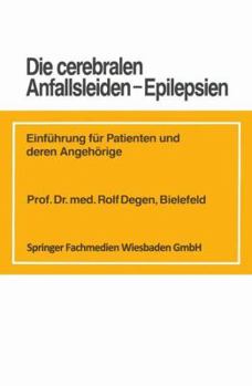 Paperback Die Cerebralen Anfallsleiden -- Epilepsien: Einführung Für Patienten Und Deren Angehörige [German] Book