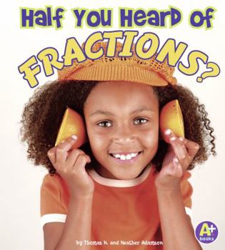 Hardcover Half You Heard of Fractions? Book