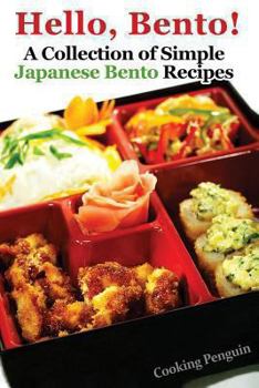 Paperback Hello, Bento! - A Collection of Simple Japanese Bento Recipes Book