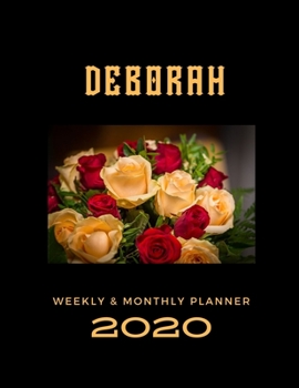 2020 Weekly & Monthly Planner: Deborah...This Beautiful Planner is for You-Reach Your Goals / Journal for Women & Teen Girls / Dreams Tracker & Goals ... Agenda Schedule Organizer / 8,5 x 11 inch