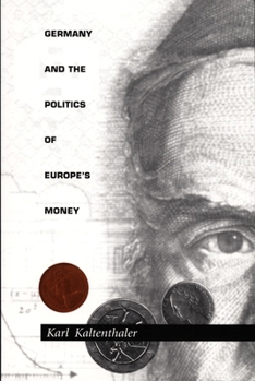 Paperback Germany and the Politics of Europe's Money Book