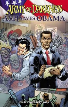 Army of Darkness: Ash Saves Obama - Book  of the Army of Darkness
