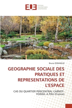Geographie Sociale Des Pratiques Et Representations de l'Espace (French Edition)
