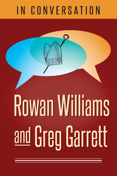 Paperback In Conversation: Rowan Williams and Greg Garrett Book
