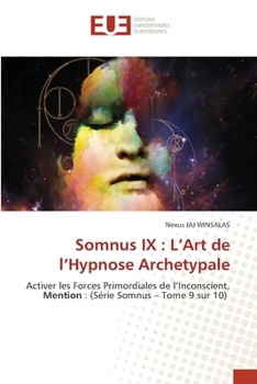 Somnus IX: L'Art de l'Hypnose Archetypale (French Edition)