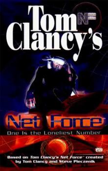 Tom Clancy's Net Force Explorers 3: One Is the Loneliest Number - Book #3 of the Tom Clancy's Net Force Explorers