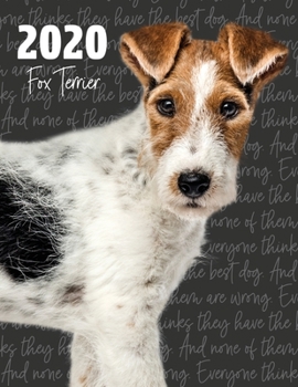 2020 Fox Terrier: Dated Weekly Planner With To Do Notes & Dog Quotes (Awesome Calendar Planners for Dog Owners Photo)