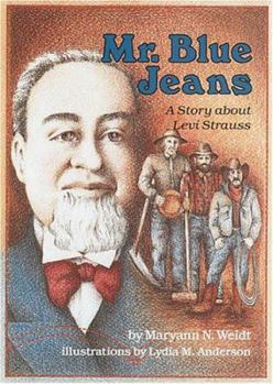 Mr. Blue Jeans: A Story About Levi Strauss (Creative Minds)
