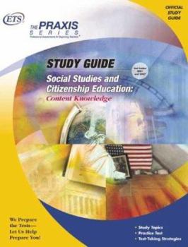 Paperback Social Studies and Citizenship Education: Content Knowledge : Test Codes, 0081 and 0087 (Praxis Study Guides) Book