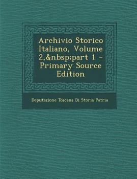 Archivio Storico Italiano, Volume 2, part 1