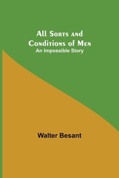 Paperback All Sorts and Conditions of Men: An Impossible Story Book