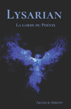 Paperback Lysarian: La garde du phénix (Livre 2) [French] Book