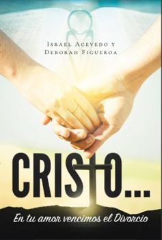Paperback Cristo, en tu amor vencimos el divorcio (Spanish Edition) [Spanish] Book