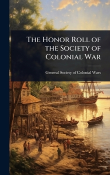 The Honor Roll of the Society of Colonial War