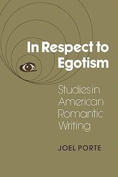 Paperback In Respect to Egotism: Studies in American Romantic Writing Book