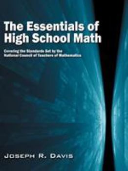 Paperback The Essentials of High School Math: Covering the Standards Set by the National Council of Teachers of Mathematics Book