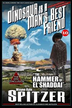 Paperback A Dinosaur Is a Man's Best Friend 10: "the Hammer of El Shaddai" Book