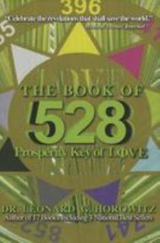 Hardcover The Book of 528: Prosperity Key of Love Book