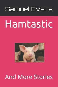 Paperback Hamtastic: And More Stories Book