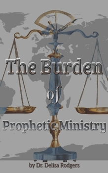 Paperback The Burden of Prophetic Ministry Book