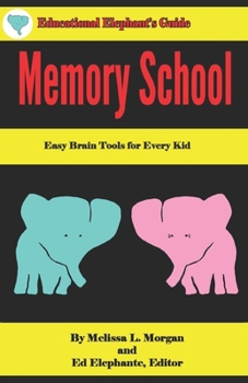 Paperback Memory School: Easy Brain Tools for Every Kid Book