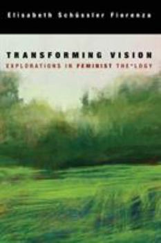 Paperback Transforming Vision: Explorations in Feminist The*logy Book