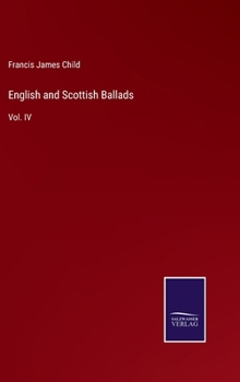 Hardcover English and Scottish Ballads: Vol. IV Book