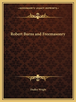 Robert Burns and freemasonry - Primary Source Edition