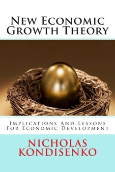 Paperback New Economic Growth Theory: Implications And Lessons For Economic Development Book