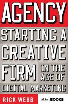 Hardcover Agency: Starting a Creative Firm in the Age of Digital Marketing Book