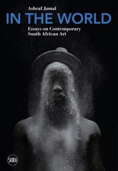 Paperback In the World: Essays on Contemporary South African Art Book