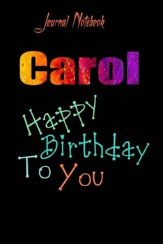 Paperback Carol: Happy Birthday To you Sheet 9x6 Inches 120 Pages with bleed - A Great Happy birthday Gift Book